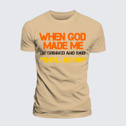 Luxe Mercerized Cotton Tee - When God Made Me He Grinned And Said