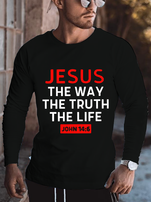 Jesus The Way Truth Life John 14:6 Long Sleeve T-Shirt