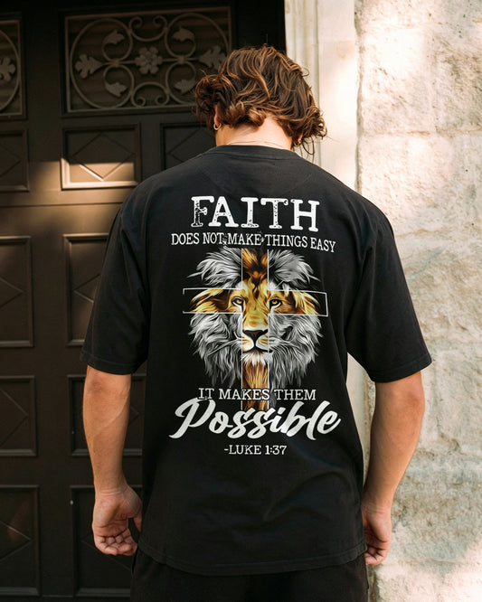 Faith Does Not Make Things Easy It Makes Them Possible -Luke 1:37 Printed Men's T-shirt
