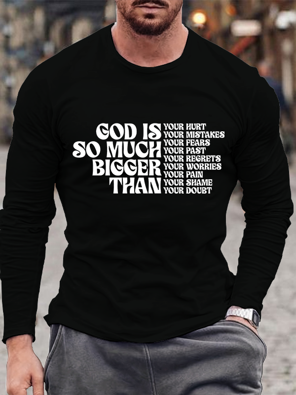 God Is So Much Bigger Than Christian Cotton Long Sleeve T-Shirt