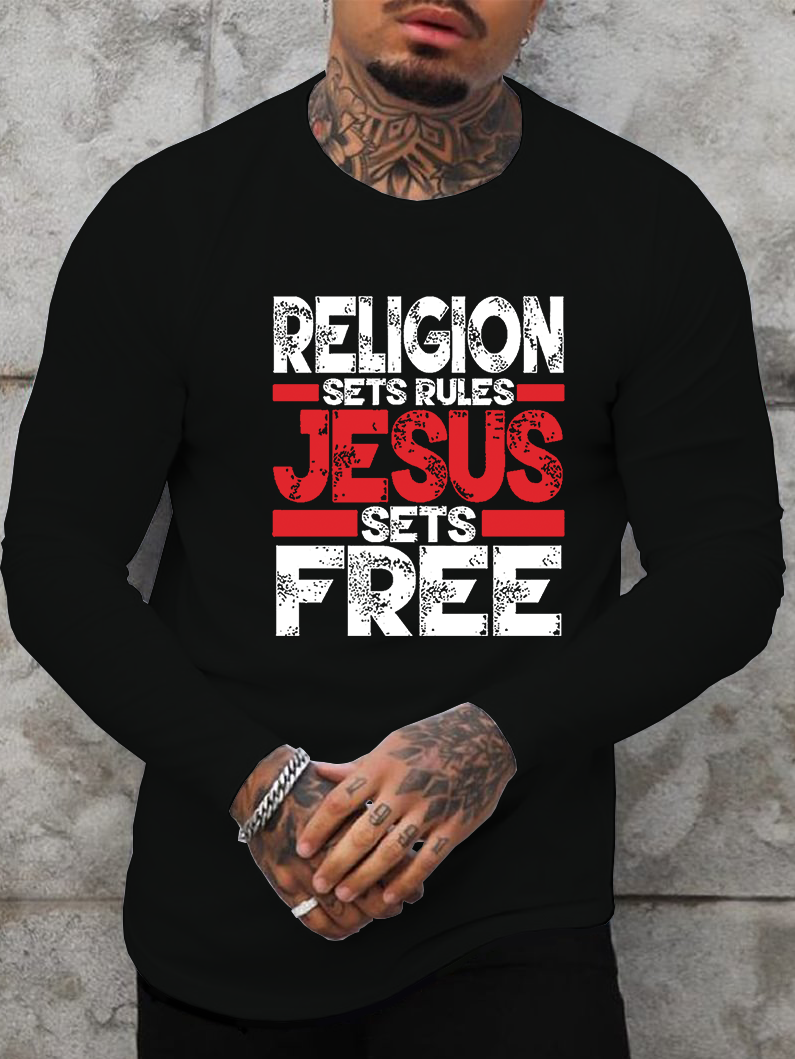 Religion Sets Rules Jesus Sets Free Long Sleeve T-Shirt