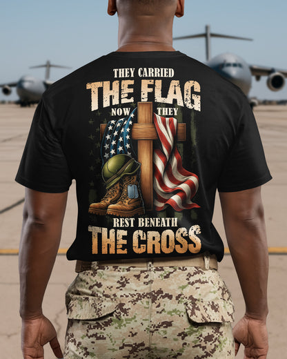 They Carried The Flag Now They Rest Beneath The Cross T-Shirt