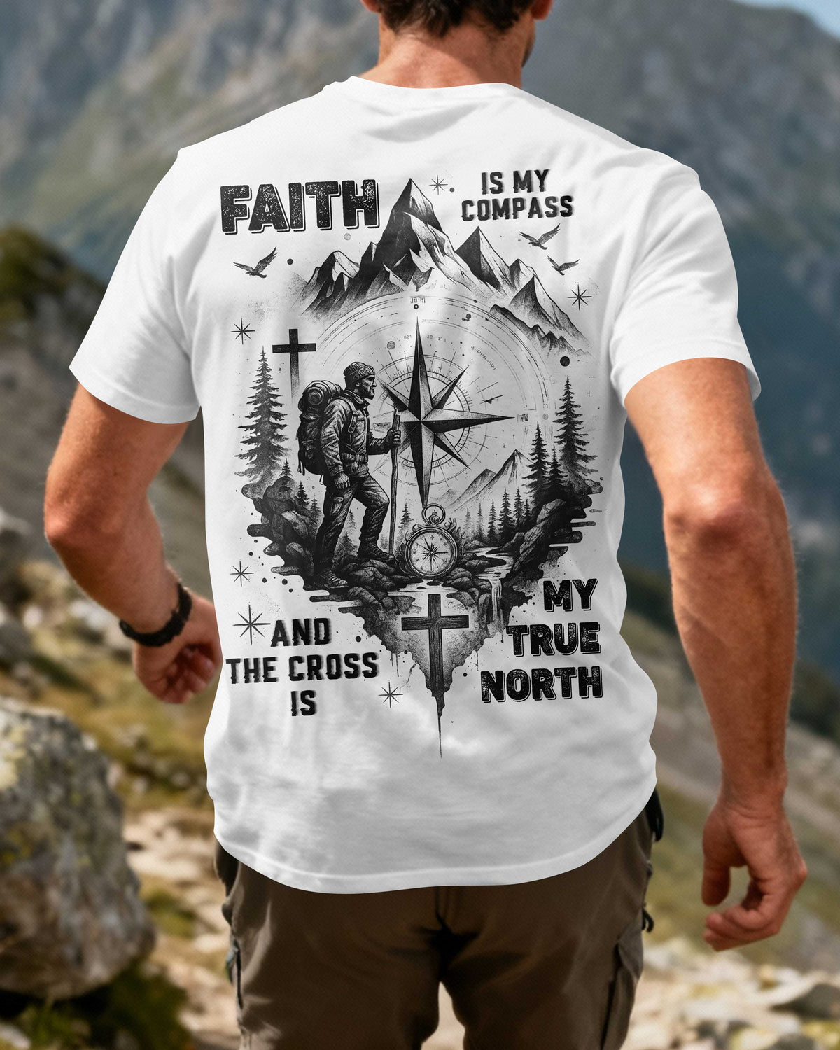 Faith Is My Compass And The Cross Is My True North T-Shirt