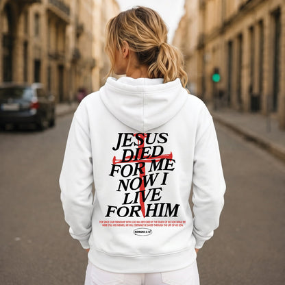 Jesus Died For Me Now I Live For Him Shirt, Christian Romans 5:10 Shirt