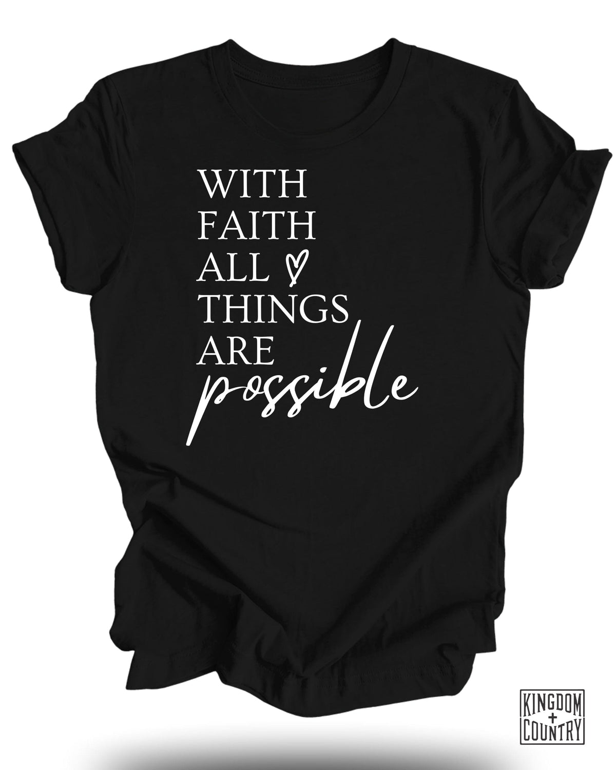 With Faith All Things Are Possible T-Shirt