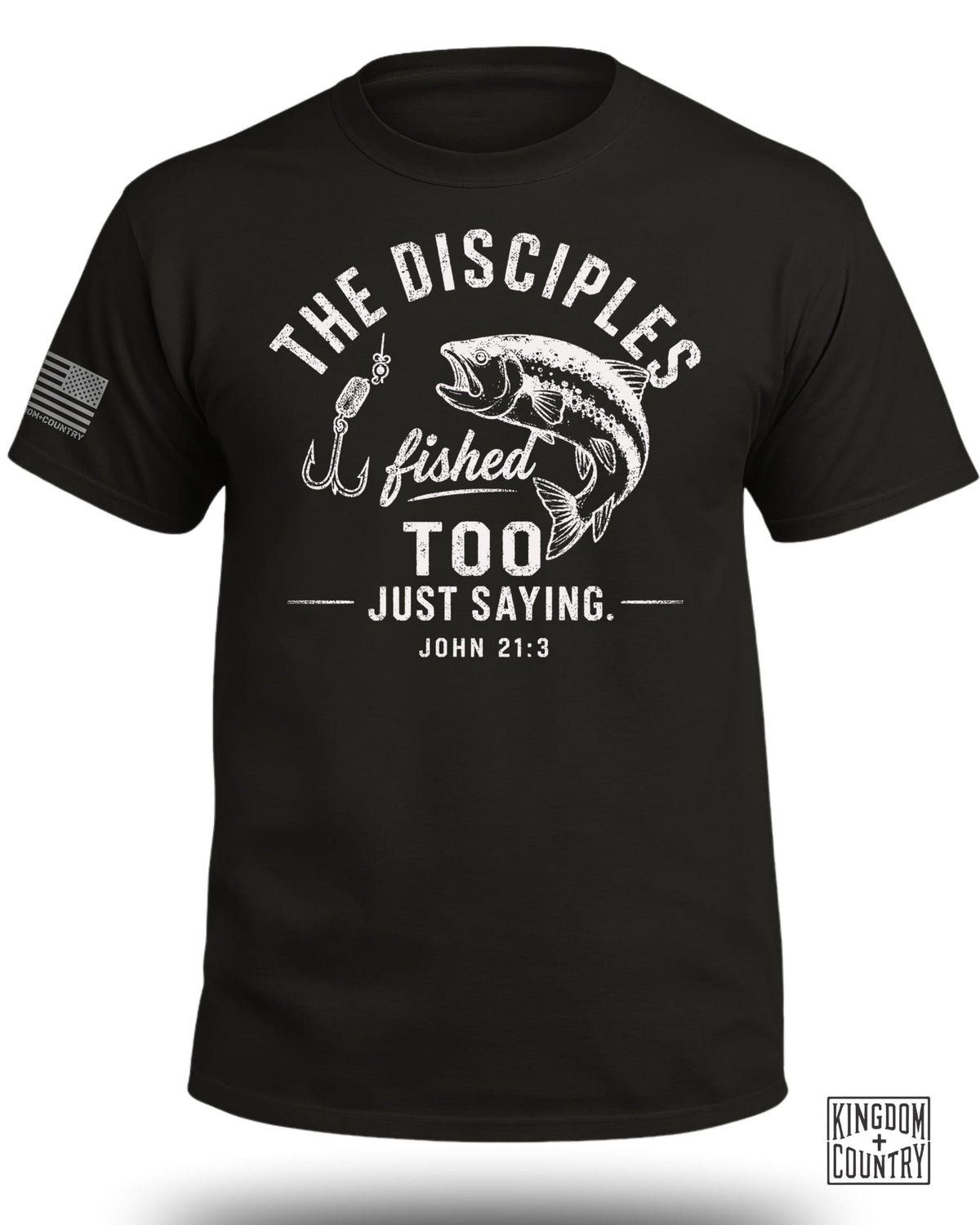 The Disciples Fished Too T-Shirt