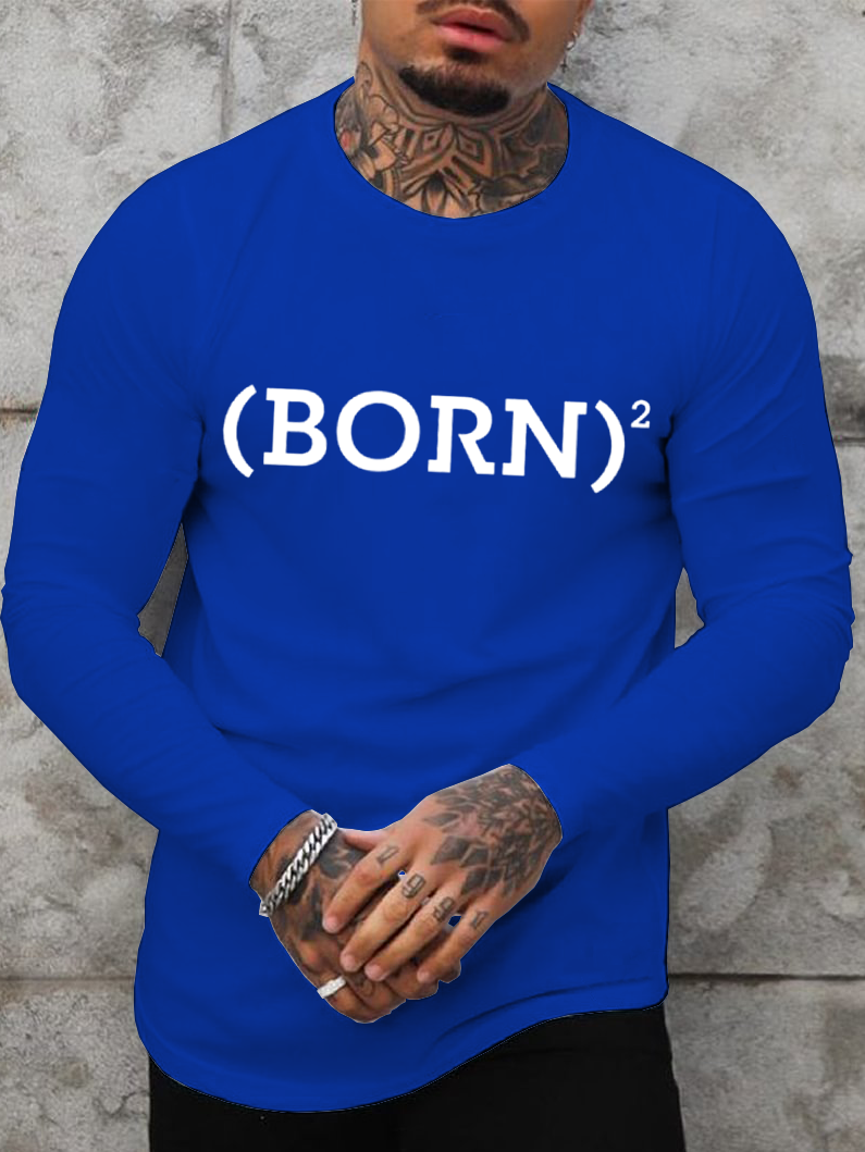 Born Again  Long Sleeve T-Shirt