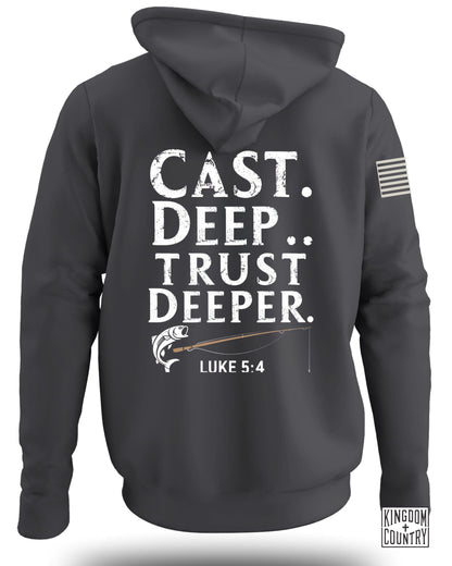 Cast Deep Trust Deeper Hoodie