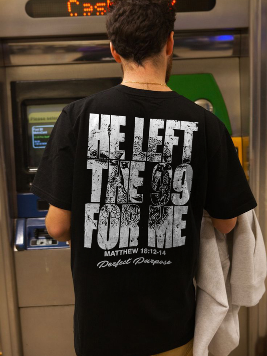 He Left The 99 For Me Matthew 18:12-14 Perfect Purpose Printed Men's T-shirt