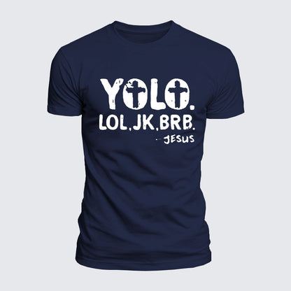 Luxe Mercerized Cotton Tee -  Yolo Jk Brb Jesus