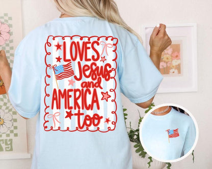 Loves Jesus and America Too T-Shirt – Patriotic Christian Graphic Tee