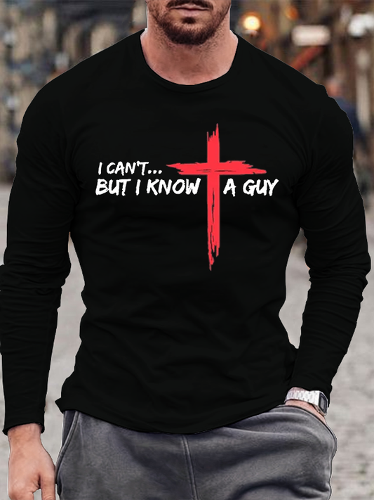 I Can't But I Know A Guy  Cotton Long Sleeve T-Shirt