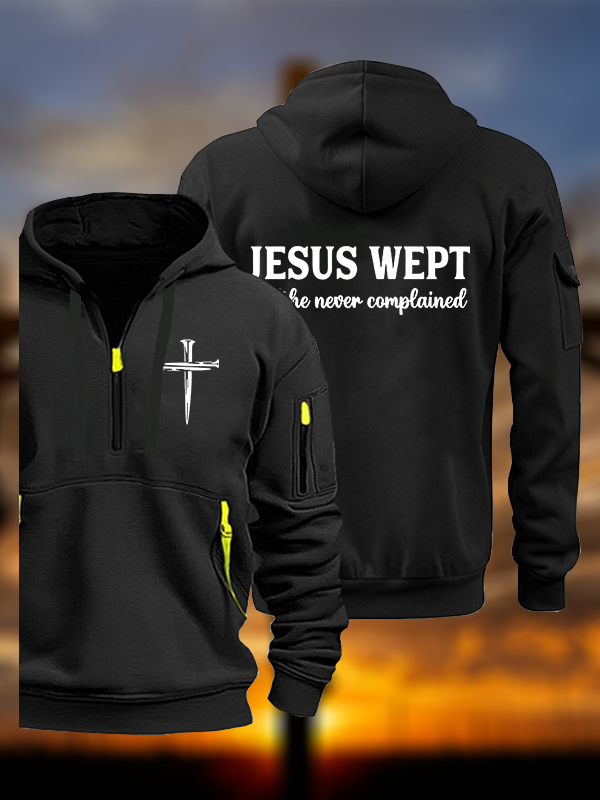 Jesus Wept But He Never Complained Jesus God Christian Zipper Hoodies
