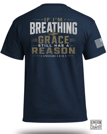 If I'm Breathing Grace Still Has a Reason T-Shirt