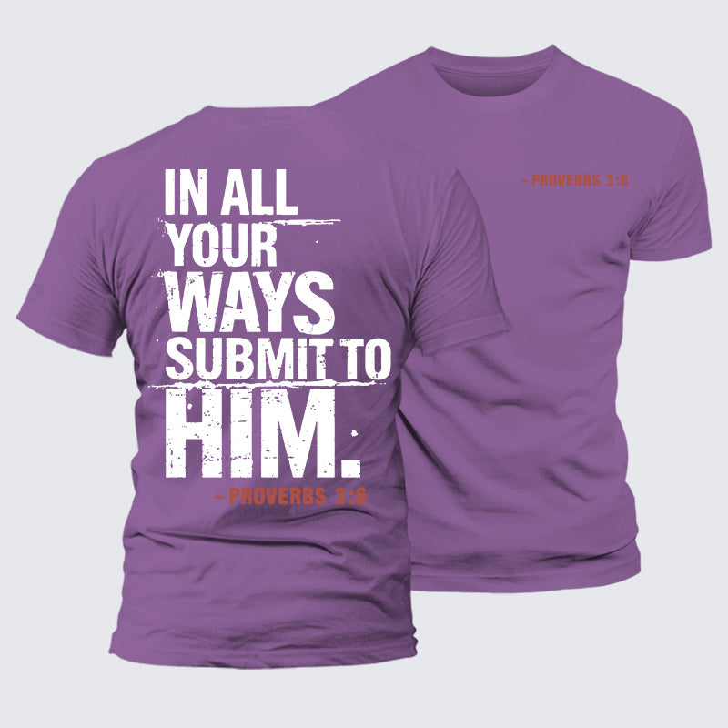 Luxe Mercerized Cotton Tee - In All Your Ways Submit To Him