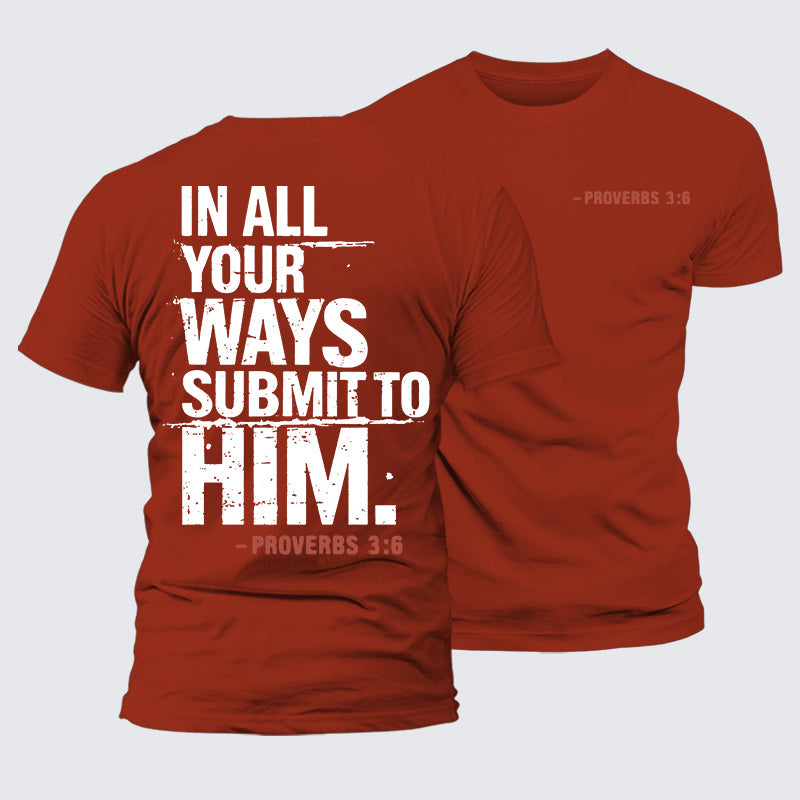 Luxe Mercerized Cotton Tee - In All Your Ways Submit To Him