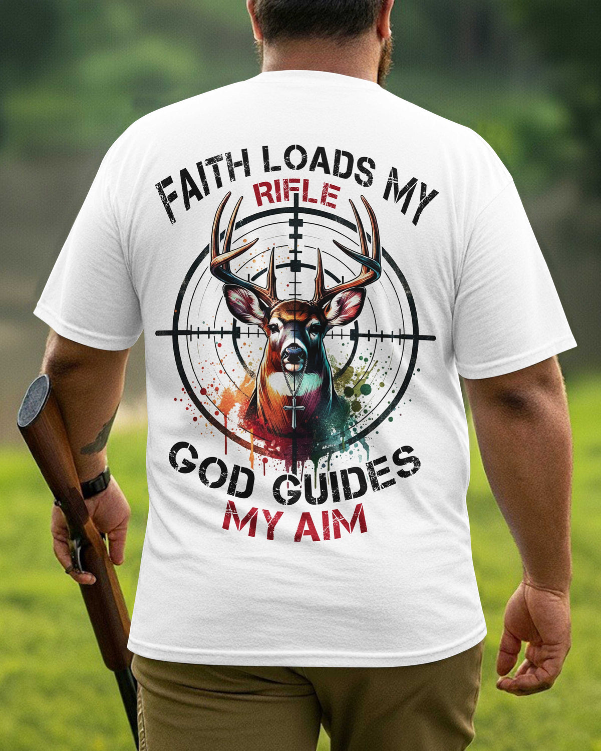 Faith Loads My Rifle T-Shirt