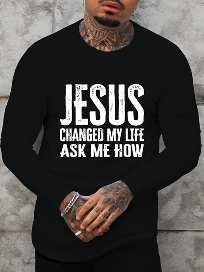 Jesus Changed My Life Cotton Long Sleeve T-Shirt