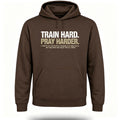 Train Hard Pray Harder Hoodie