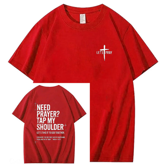 Need Prayer  - Tap My Shoulder Let’s Pray Christian T shirt