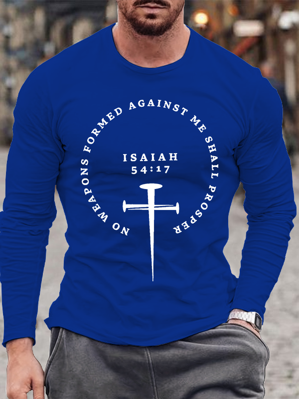 No Weapons Formed Against Me Shall Prosper Isaiah 54:17 Christian Cotton Long Sleeve T-Shirt