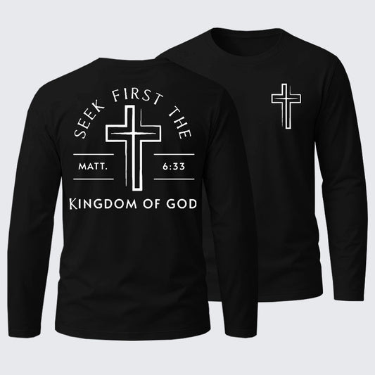 Seek First The Kingdom Of God Cotton Long Sleeve T-Shirt