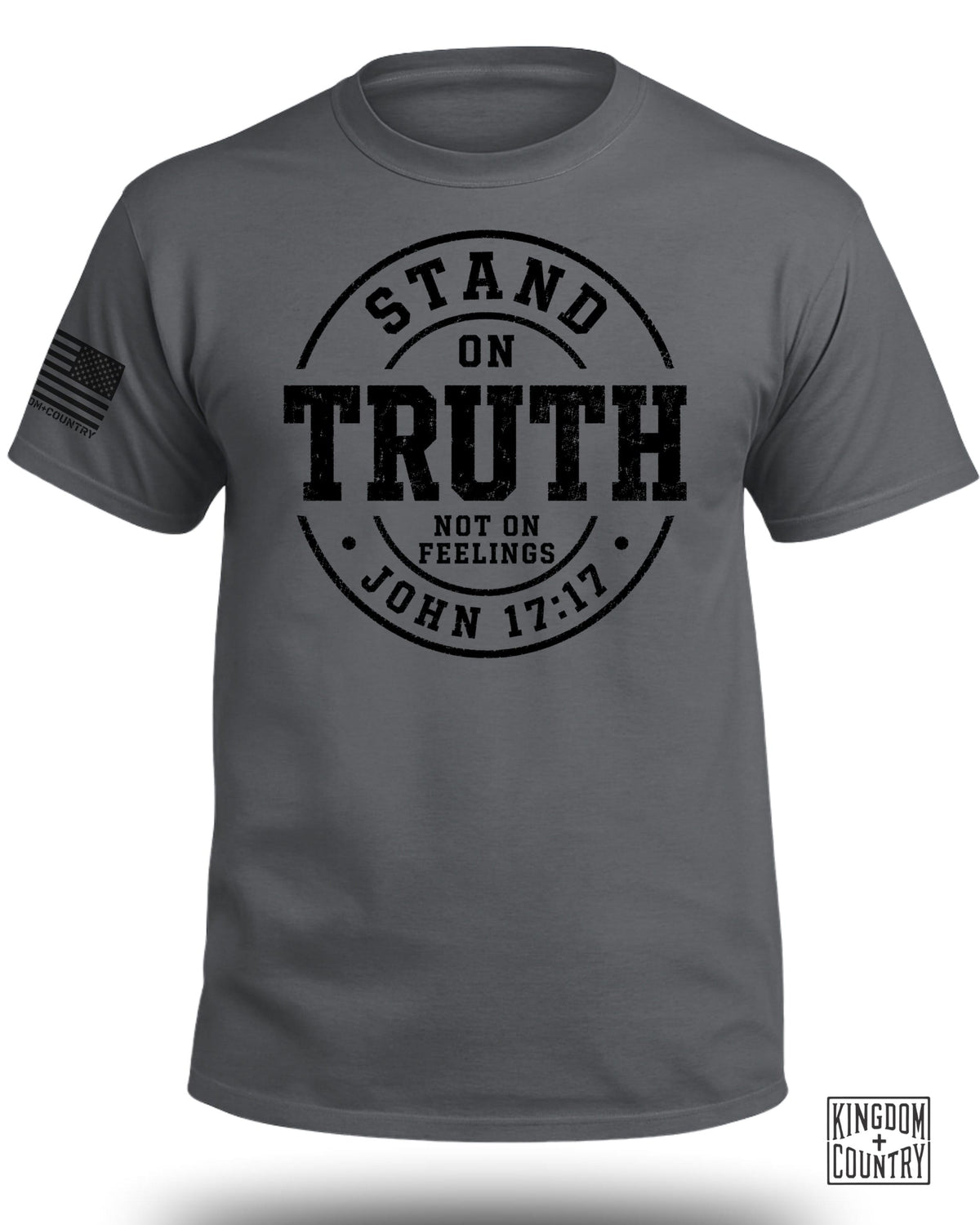 Stand On Truth Not On Feelings T-Shirt