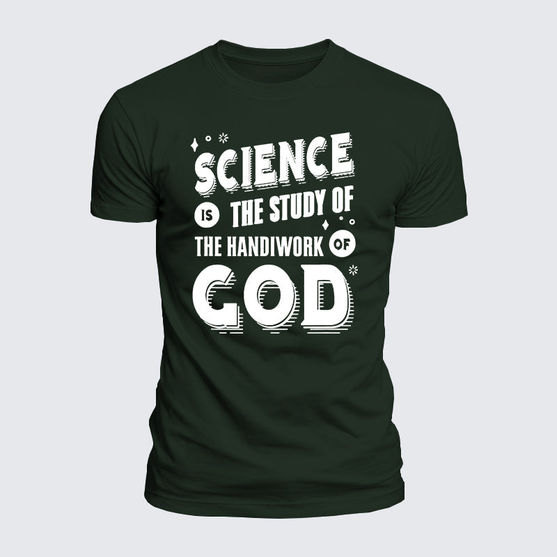 Luxe Mercerized Cotton Tee - Science Is The Study Of The Handiwork Of God