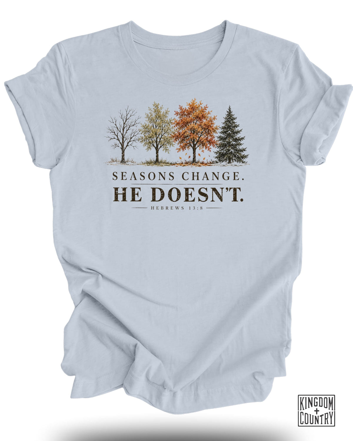 Seasons Change He Doesn't T-Shirt