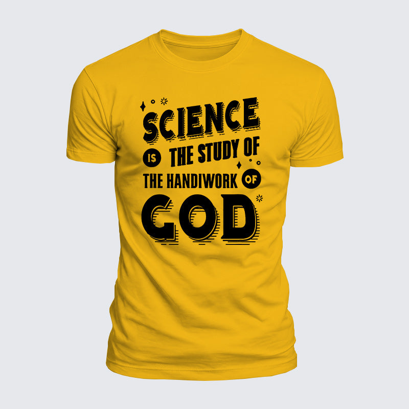 Luxe Mercerized Cotton Tee - Science Is The Study Of The Handiwork Of God