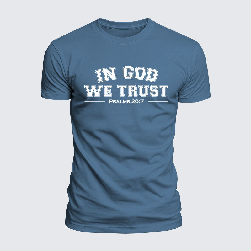 Luxe Mercerized Cotton Tee -  In God We Trust - Psalms 20:7