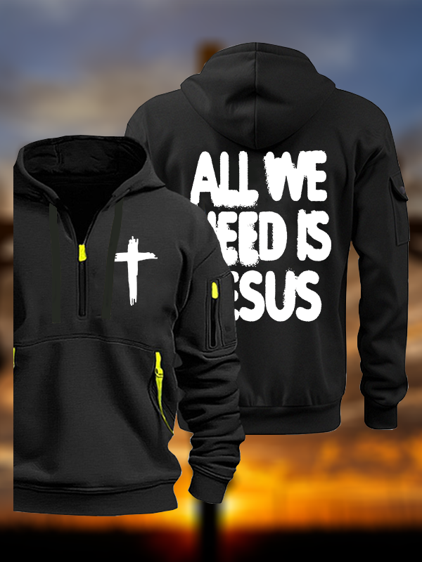 All We Need Is Jesus Jesus God Christian Zipper Hoodies