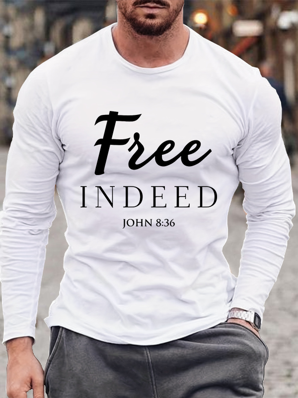 Free Indeed John 8:36  Long Sleeve T-Shirt
