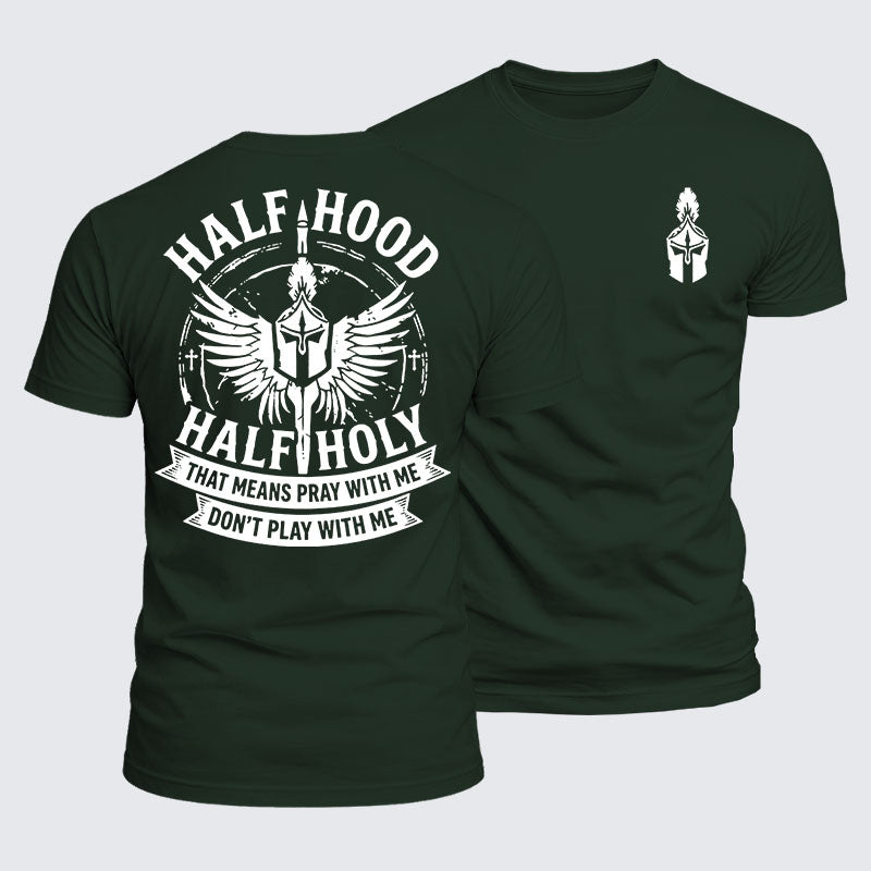 Luxe Mercerized Cotton Tee - Half Hood Half Holy That Means Pray With Me Don't Play With Me
