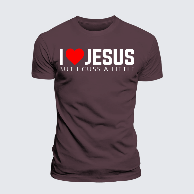 Luxe Mercerized Cotton Tee - I Love Jesus But I Cuss A Little