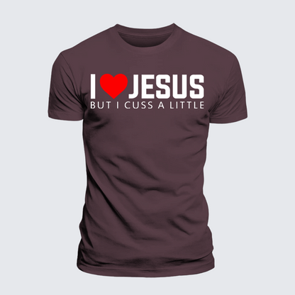 Luxe Mercerized Cotton Tee - I Love Jesus But I Cuss A Little