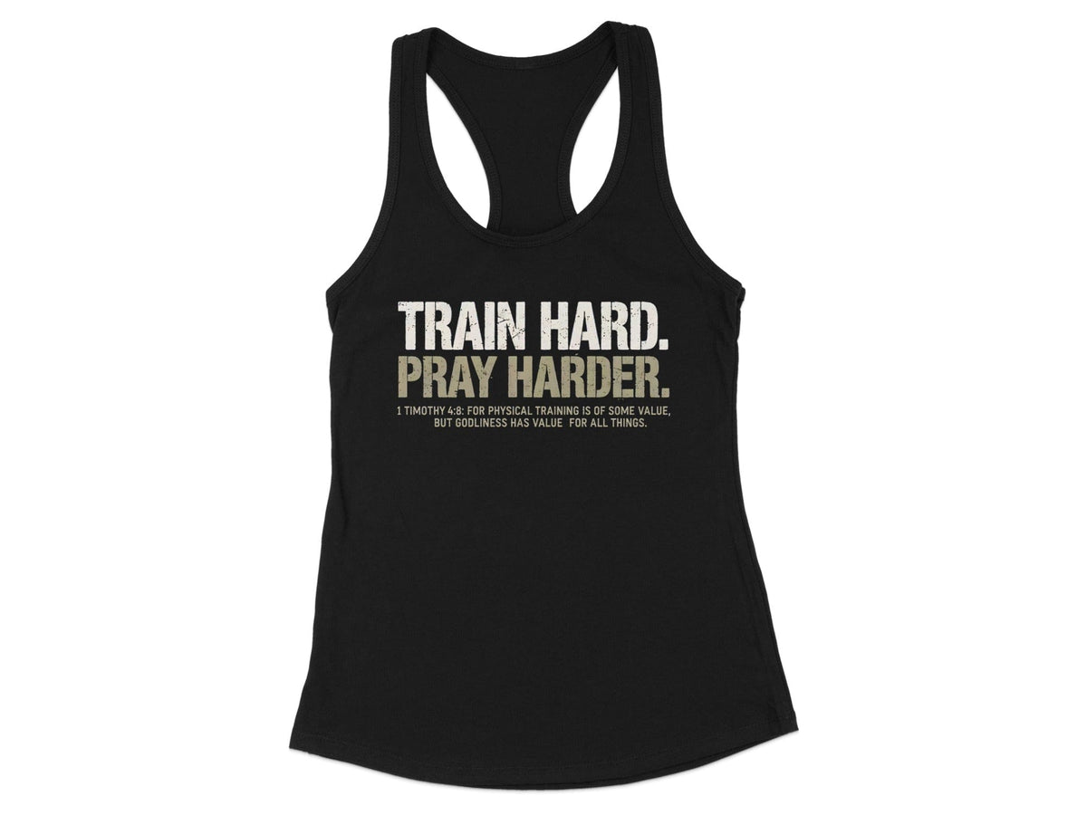 Train Hard Pray Harder Racerback Tank