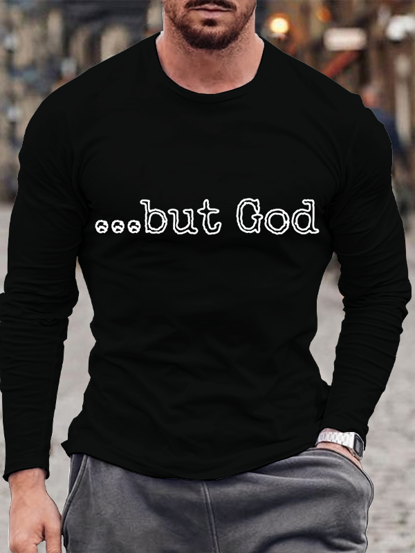 BUT GOD Long Sleeve T-Shirt