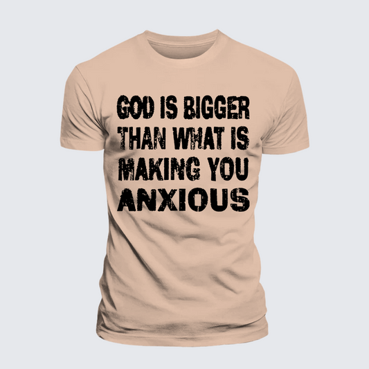Luxe Mercerized Cotton Tee - God Is Bigger Than What Is Making You Anxious