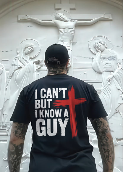 I Can't But I Know A Guy Printed Men's T-shirt
