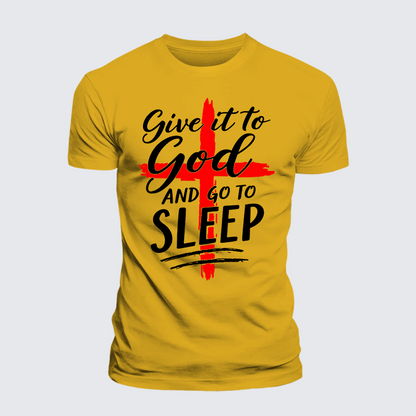 Luxe Mercerized Cotton Tee - Give It To God Go To Sleep