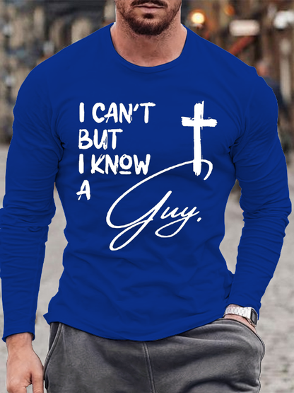 I Can't But I Know A Guy  Cotton Long Sleeve T-Shirt