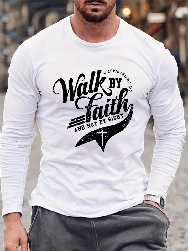 Walk by Faith Not by Sight  Cotton Long Sleeve T-Shirt