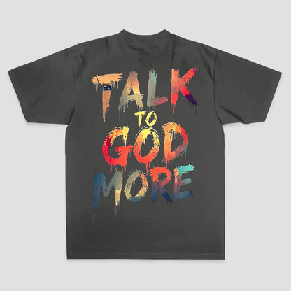 Talk to god more Printed Men's T-shirt