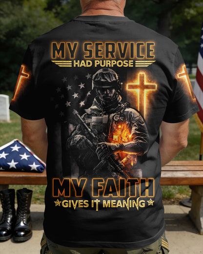 My Service Had Purpose My Faith Gives It Meaning T-Shirt