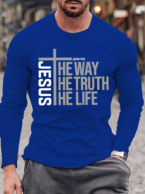Jesus the way the truth the life Long Sleeve T-Shirt