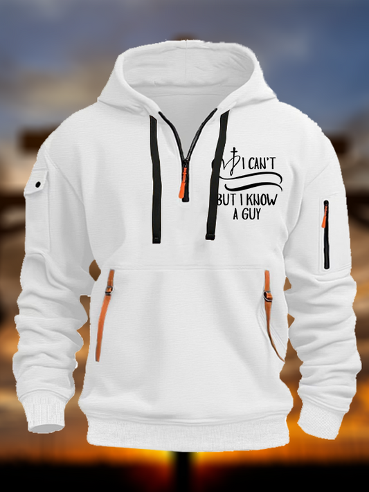 I Can't But I Know A Guy Jesus God Christian Zipper Hoodies