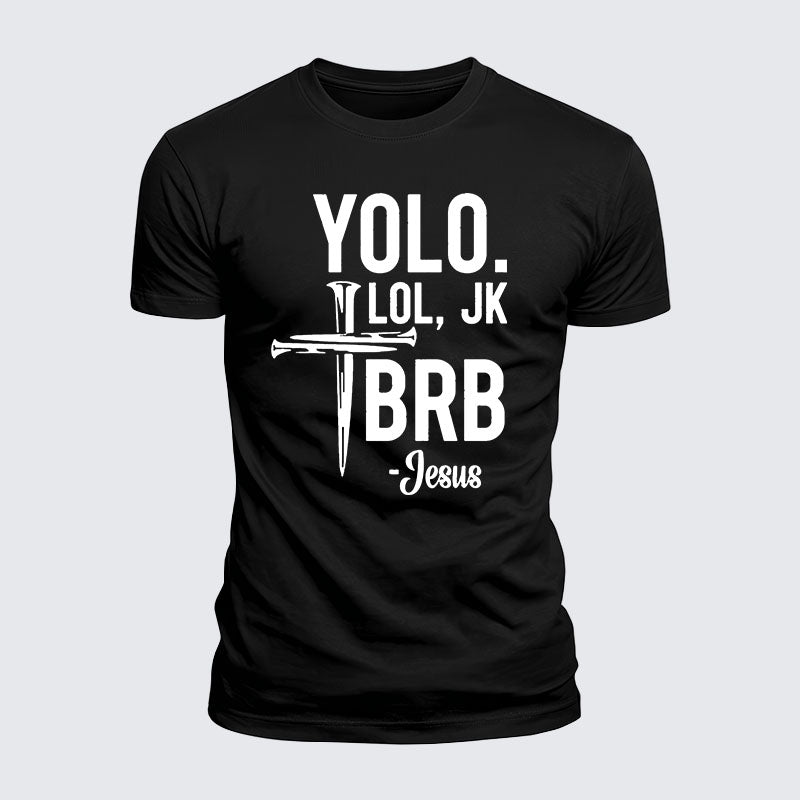 Luxe Mercerized Cotton Tee -  Yolo Jk Brb Jesus