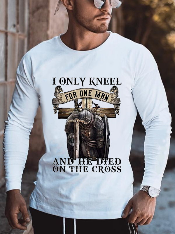 I Only Kneel for One Man Christian Long Sleeve T-Shirt