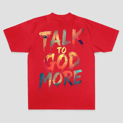Talk to god more Printed Men's T-shirt